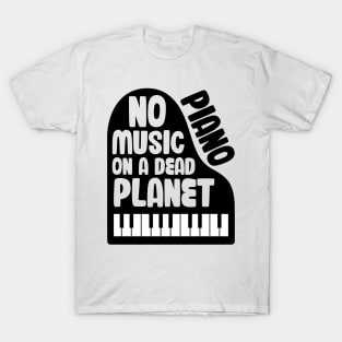 No Piano Music On A Dead Planet T-Shirt